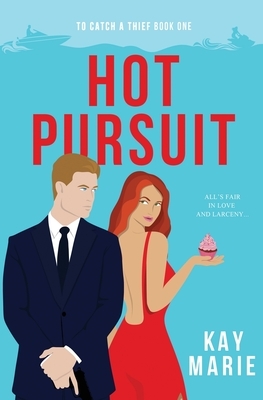 Hot Pursuit by Kay Marie