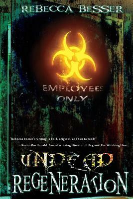 Undead Regeneration by Rebecca Besser