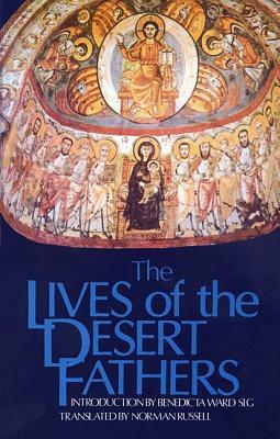 Lives of the Desert Fathers: The Historia Monachorum in Aegypto by Norman Russell