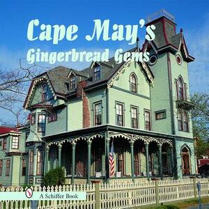 Cape May's Gingerbread Gems by Tina Skinner, Bruce Waters