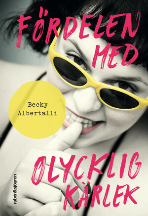 Fördelen med olycklig kärlek by Becky Albertalli