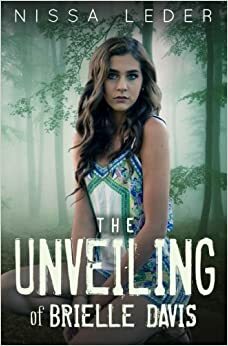 The Unveiling of Brielle Davis by Nissa Leder