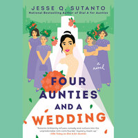 Four Aunties and a Wedding by Jesse Q. Sutanto