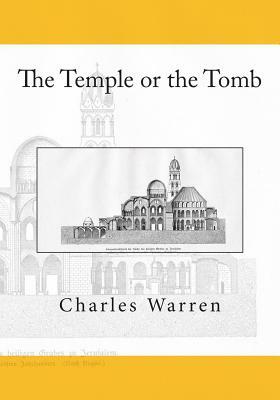 The Temple or the Tomb by Charles Warren