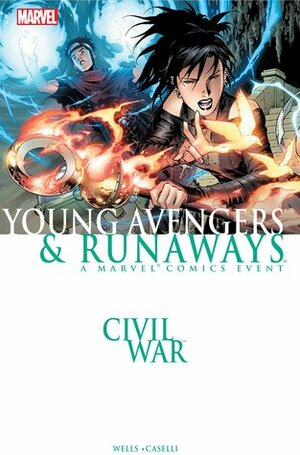 Civil War: Young Avengers & Runaways by Zeb Wells, Stefano Caselli