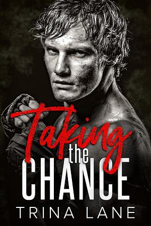 Taking the Chance by Trina Lane