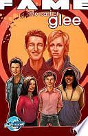 Fame: The Cast of Glee: The Cast of Glee by Tara Broeckel Ooten, C. W. Cooke, P. R. McCormack, Claudio Avella