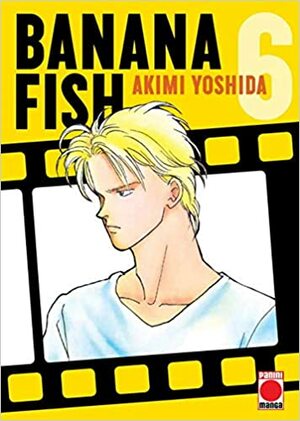 BANANA FISH, Vol. 6 by Akimi Yoshida