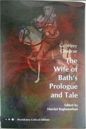 The Wife of Bath's Prologue and Tale by Geoffrey Chaucer