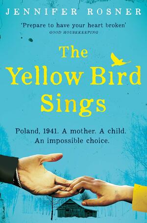 The Yellow Bird Sings by Jennifer Rosner