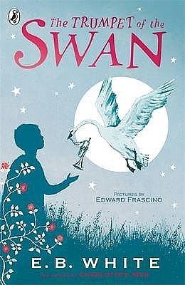 The Trumpet of the Swan by E.B. White