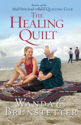 The Healing Quilt by Wanda E. Brunstetter