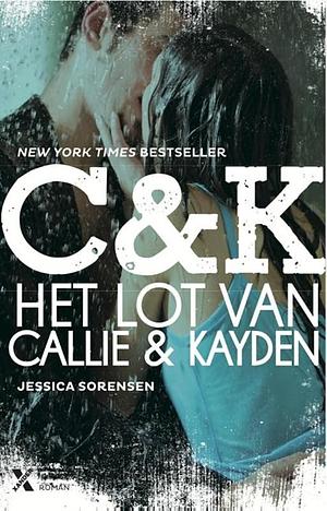 Het lot van Callie & Kayden by Jessica Sorensen