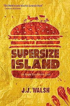Supersize Island  by J.J. Walsh