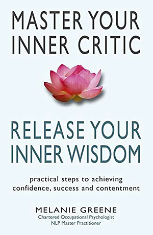 Master Your Inner Critic by Melanie Greene