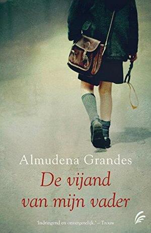 De vijand van mijn vader (Episodios de una guerra interminable #2) by Mia Buursma, Almudena Grandes