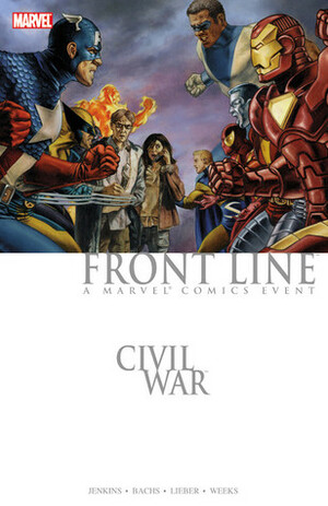 Civil War: Front Line by Steve Lieber, Ramón F. Bachs, Paul Jenkins, Lee Weeks
