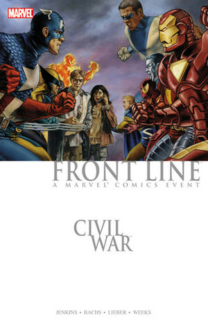 Civil War: Front Line by Steve Lieber, Ramón F. Bachs, Paul Jenkins, Lee Weeks