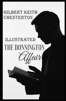 The Donnington Affair Illustrated by G.K. Chesterton