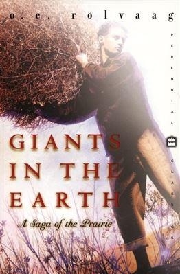 Giants in the Earth by Lincoln Colcord, O.E. Rølvaag