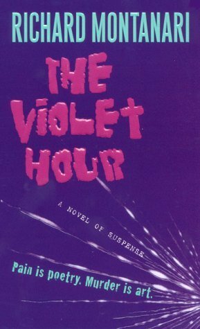 The Violet Hour by Richard Montanari