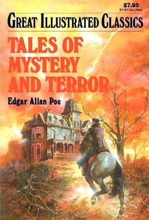 Tales of Mystery And Terror (Great illustrated Classics) by Marjorie P. Katz