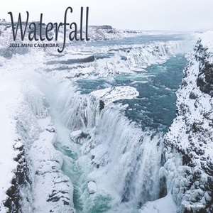 Waterfall Calendar: 2021 by Scenic Press