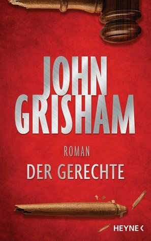 Der Gerechte by John Grisham