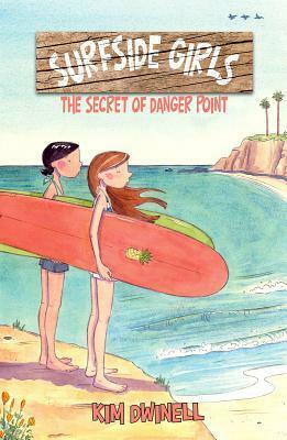 The Secret of Danger Point by Kim Dwinell