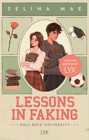 Lessons In Faking by Selina Mae