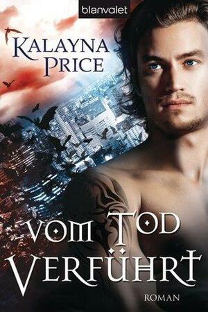 Vom Tod verführt by Kalayna Price