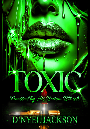 Toxic: Till The Death Of Me by Author Snow