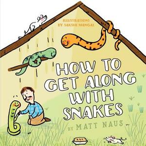 How To Get Along With Snakes by Matt Naus