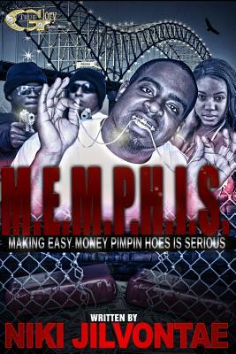 M.E.M.P.H.I.S.: Making Easy Money Pimpin Hoes Is Serious by Niki Jilvontae