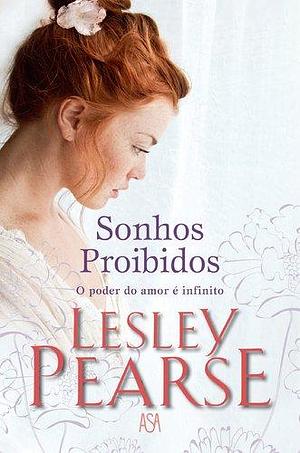 Sonhos Proibidos by Lesley Pearse