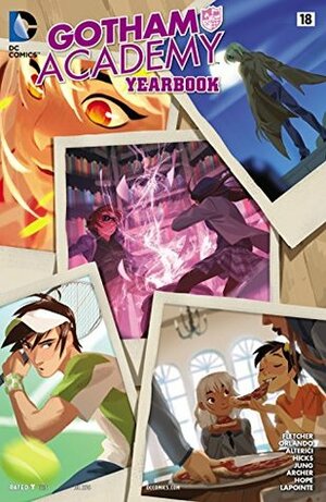 Gotham Academy #18 by Natasha Alterici, Steve Orlando, Brenden Fletcher, Adam Archer, Moritat, Minkyu Jung, Faith Erin Hicks