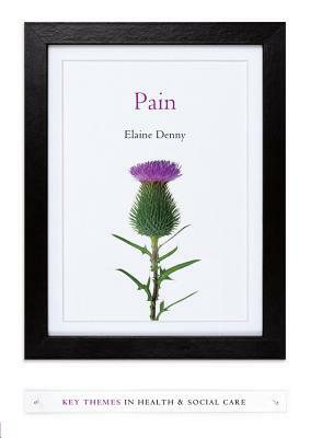 Pain: A Sociological Introduction by Elaine Denny