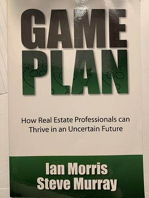 Game Plan by Steve Murray, Ian Morris