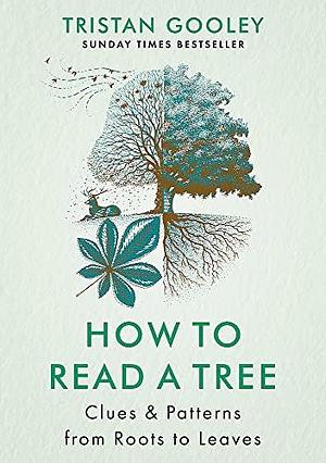 How to Read a Tree by Tristan Gooley