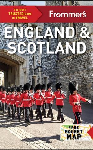 Frommer's England and Scotland by Jason Cochran, Lucy Gillmore, Stephen Brewer