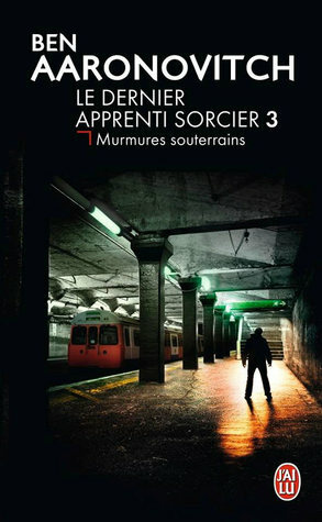 Murmures souterrains by Ben Aaronovitch, Benoît Domis