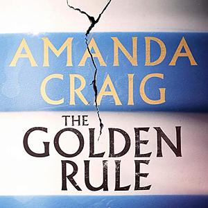 The Golden Rule by Amanda Craig