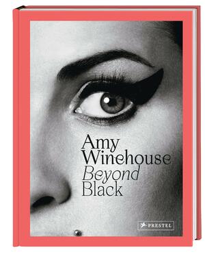 Amy Winehouse: Beyond Black: [dt. Ausgabe] by Naomi Parry