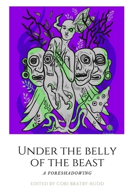 Under The Belly of the Beast: Chapbook by Nefertiti Asanti, Fei Hernandez