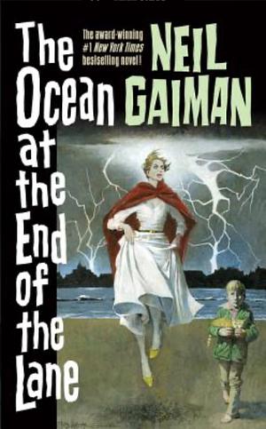 The Ocean at the End of the Lane by Neil Gaiman