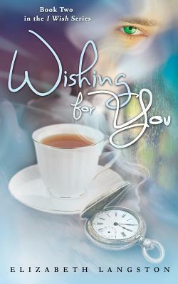 Wishing for You by Elizabeth Langston