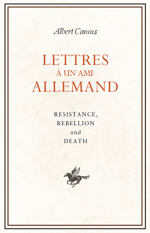 Resistance, Rebellion, and Death by Albert Camus