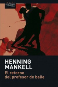 El retorno del profesor de baile by Carmen Montes Cano, Henning Mankell