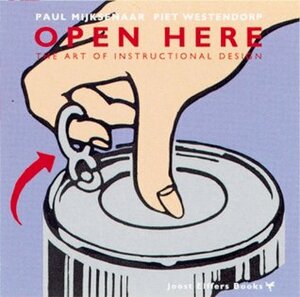 Open Here: The Art of Instructional Design by Paul Mijksenaar