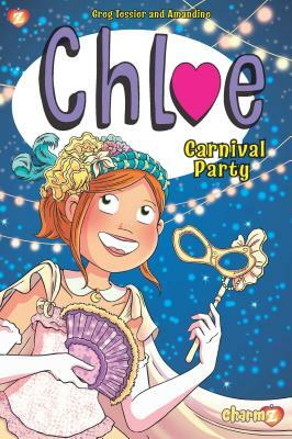 Chloe #5: Carnival Party by Greg Tessier